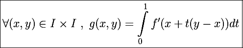 \Large\boxed{\forall(x,y)\in I\times I~,~g(x,y)=\int_0^1f'(x+t(y-x))dt}